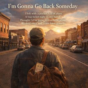 I'm gonna go back someday