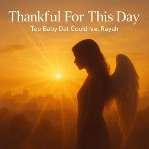 Thankful For This Day (feat. Rayah)