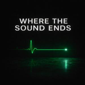 Where The Sound Ends
