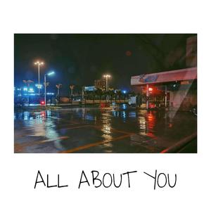 ALL ABOUT YOU