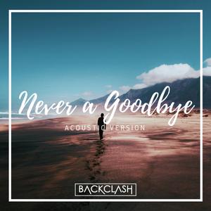 Never a Goodbye (feat. Aarya) (Acoustic) (Acoustic)