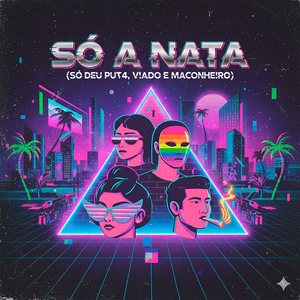 SÓ A NATA (só deu put4, v!ado e maconhe!ro)