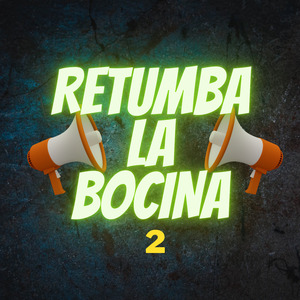 Retumba la Bocina 2