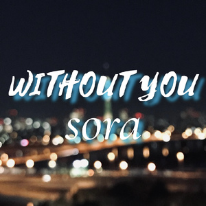 WITHOUT YOU