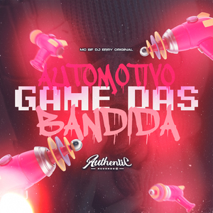 Automotivo Game das Bandida