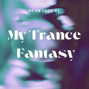 My Trance Fantasy