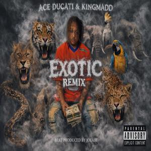 Exotic (feat. Kingmadd) (Remix)