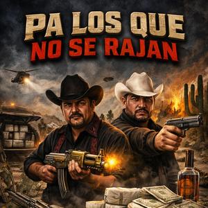 PA LOS QUE NO SE RAJAN