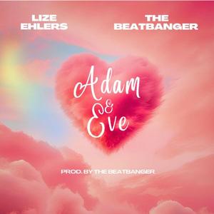 Adam & Eve (feat. The BeatBanger)
