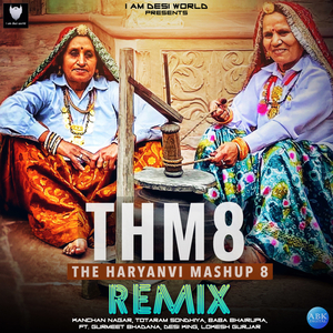 The Haryanvi Mashup 8 (Remix)