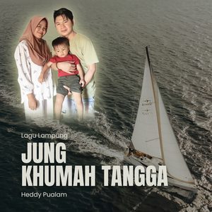 Lagu Lampung Jung Khumah Tangga