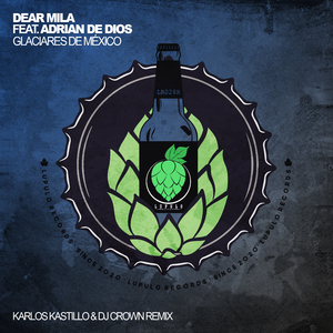 Glaciares de Mexico (Karlos Kastillo & DJ Crown Extended Remix)