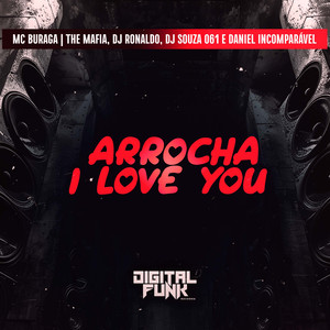 Arrocha I Love You
