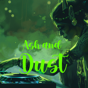 ASH & DUST