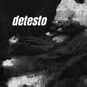detesto