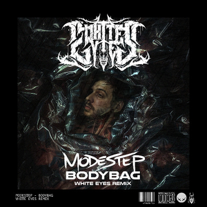 Modestep - Bodybag (White Eyes Remix)