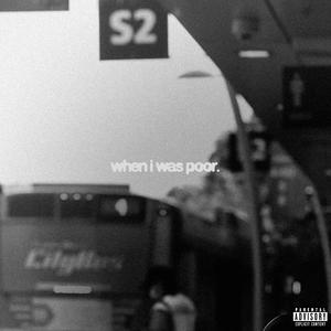 When I Was Poor
