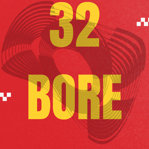 32 Bore