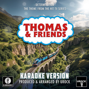 Determination (From "Thomas & Friends") (Karaoke Version)
