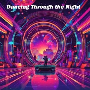 Dancing Through the Night