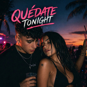 Quédate Tonight