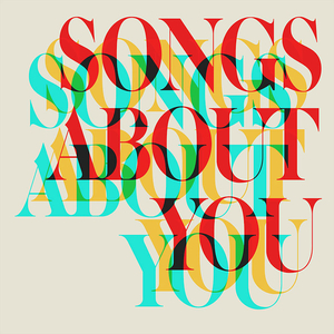 Songs About You