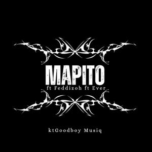 Mapito (feat. Feddizzoh & Ever)