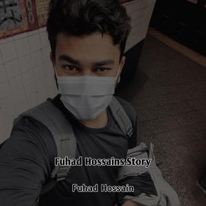 Fuhad Hossains Story