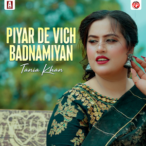 Piyar De Vich Badnamiyan