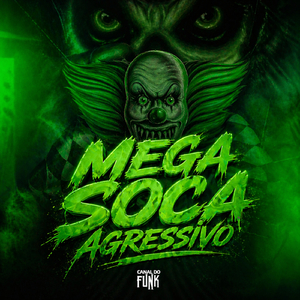 MEGA SOCA AGRESSIVO