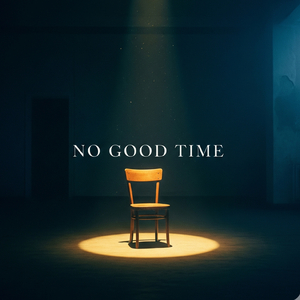 No Good Time