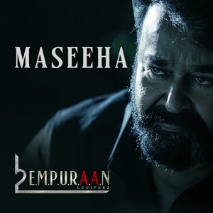Maseeha (From "L2: Empuraan")