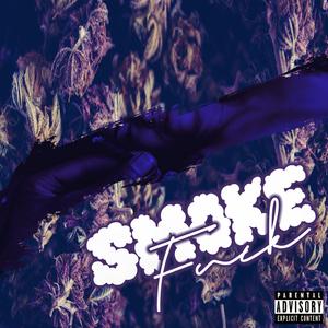 Smoke & ****