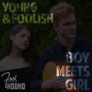 Young & Foolish