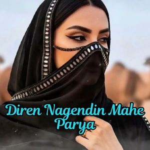 Diren Nagendin Mahe Parya