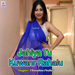 Jahiya Tu Kuwanr Rahalu