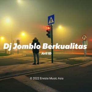 DJ JOMBLO BERKUALITAS