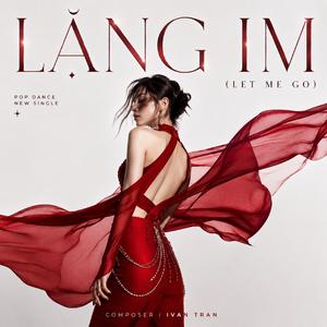 Lặng Im (Let Me Go)