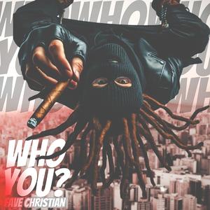 Who You?