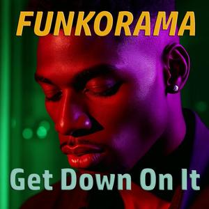 Get Down On It