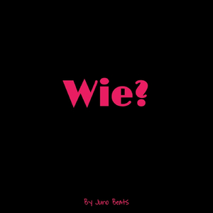 Wie?