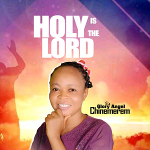Holy is the Lord
