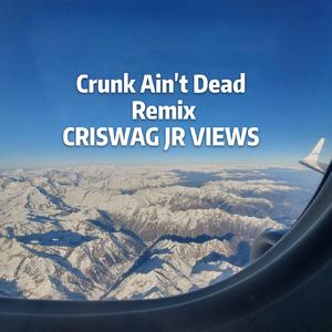 Duke Deuce-Crunk Ain't Dead Remix（Cris Wang / JR Views remix）