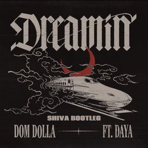 Dreamin(SHIVA BOOTLEG)