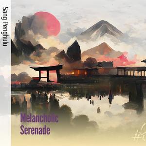 Melancholic Serenade