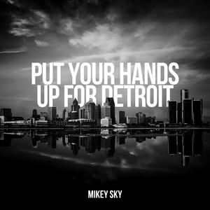 Put Your Hands Up For Detroit (Techno)