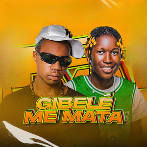 Gibelé Me Mata