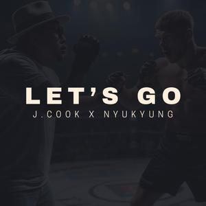 LET'S GO (feat. NYUKYUNG)