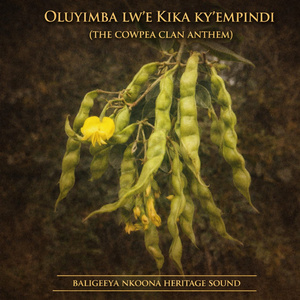 Oluyimba lw'eKika ky'Empindi: THE COWPEA CLAN ANTHEM