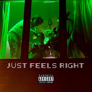 Just feels right (feat. $lik, JAM3S & $Aaron$)